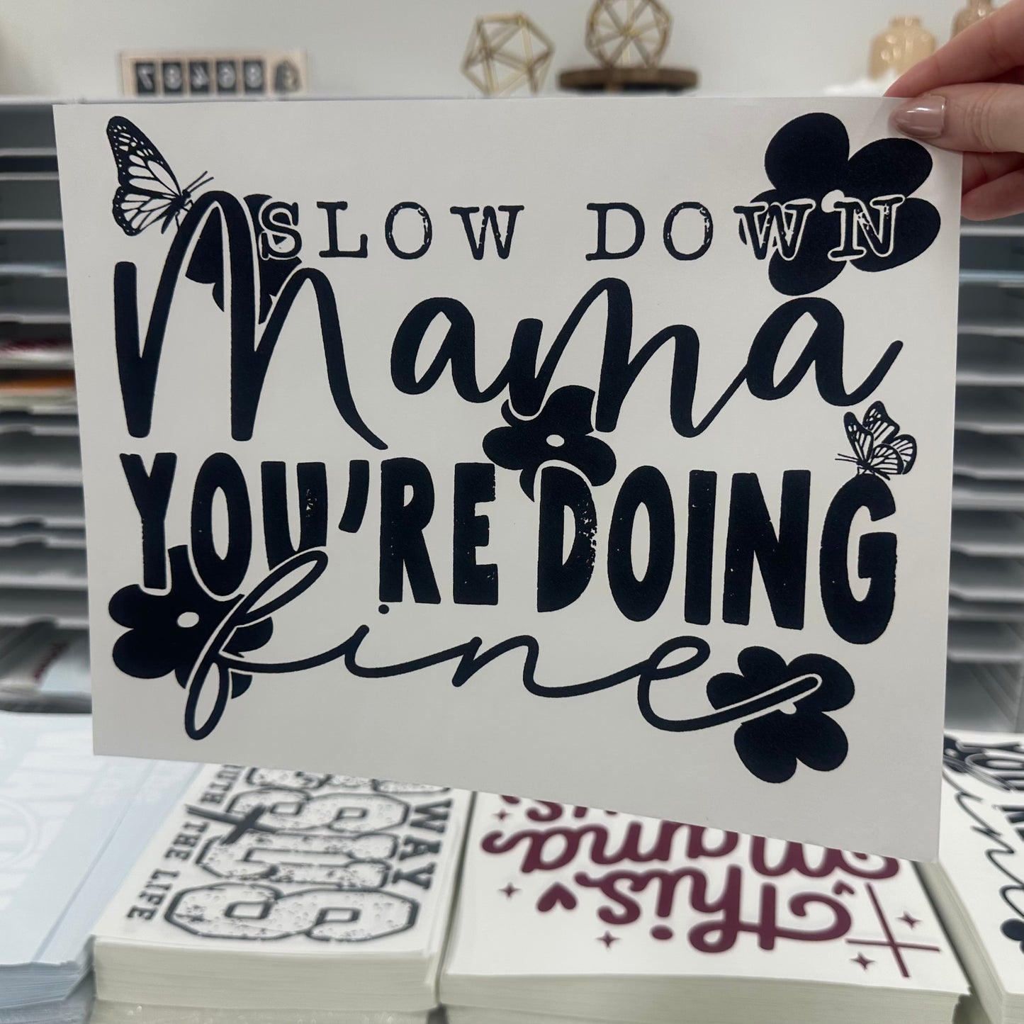 slow down mama you're doing fine screen print transfer