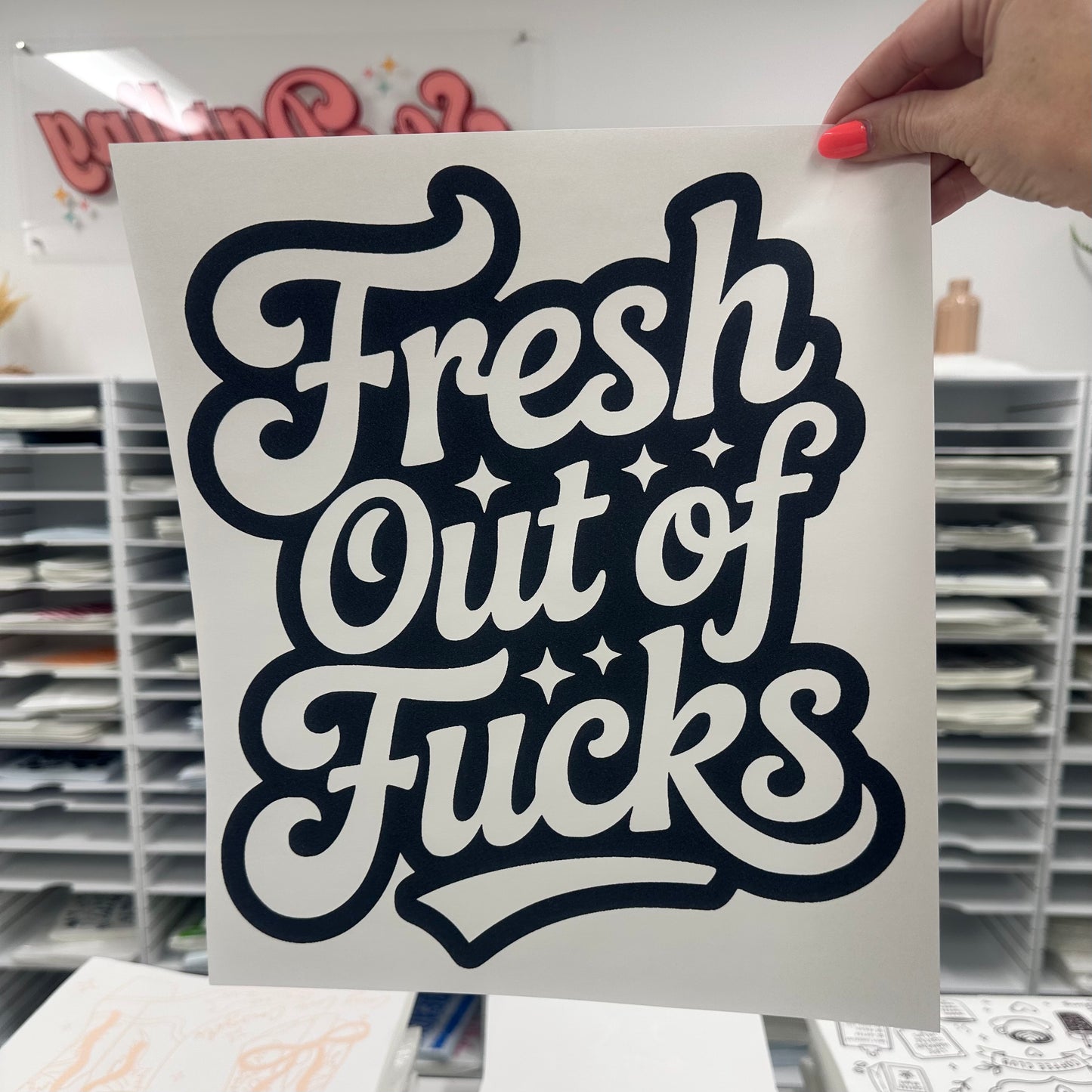 fresh out of fucks screen print transfer•