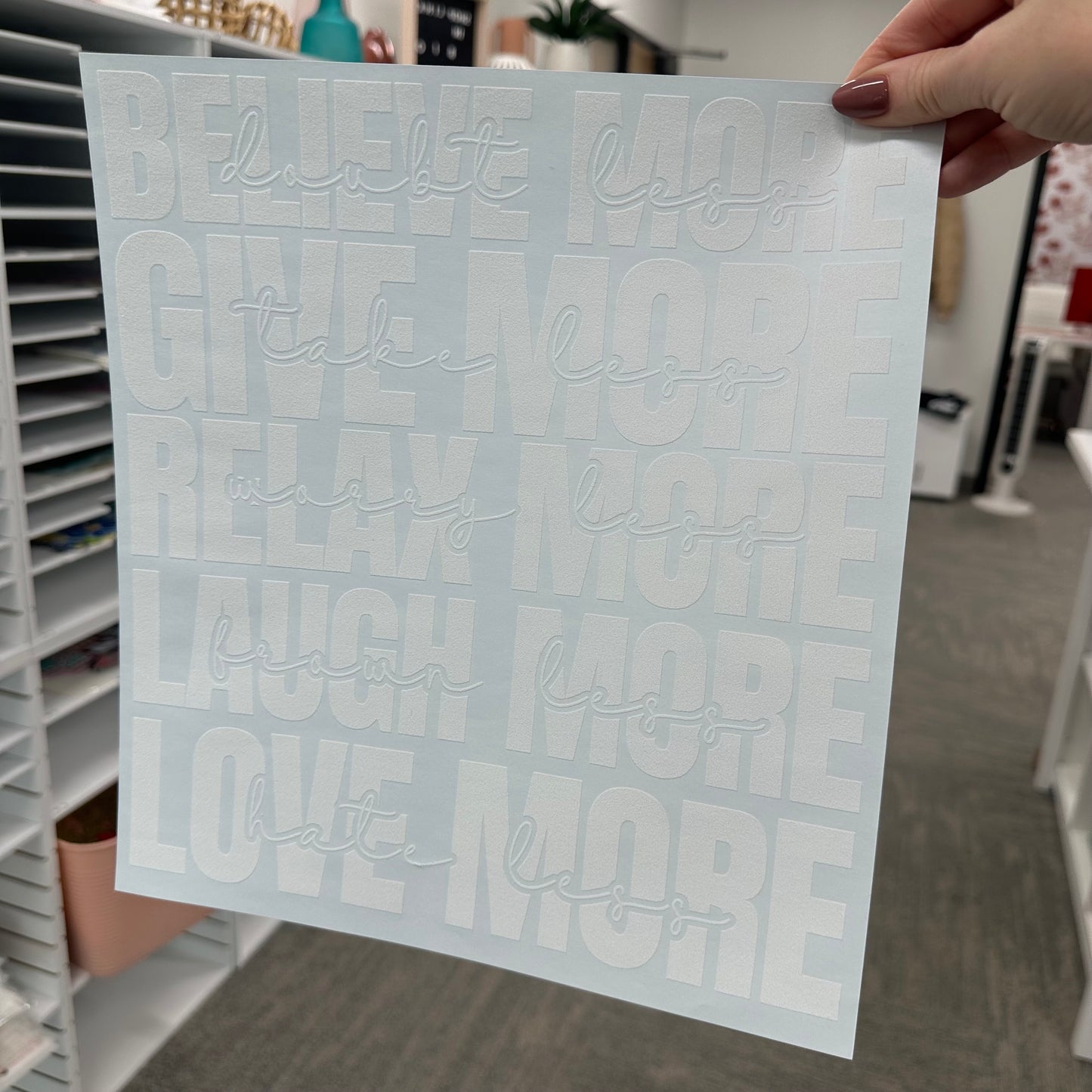 Believe more doubt less screen print transfer