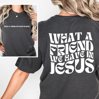 What a friend we have in Jesus screen print transfer