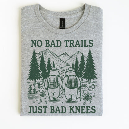 NO BAD TRAILS JUST BAD KNEES screen print transfer