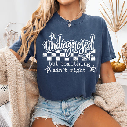 undiagnosed but something aint right screen print transfer•