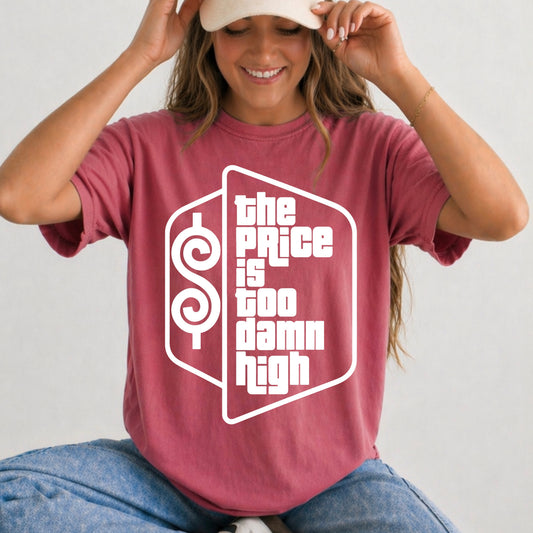 the price is too damn high screen print transfer