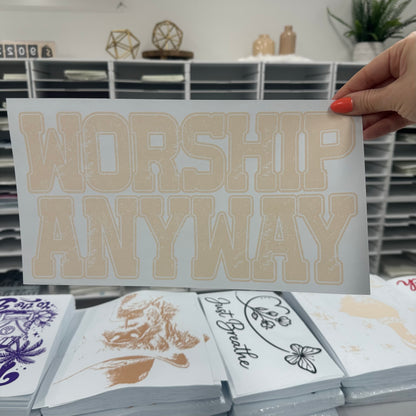 beige ink WORSHIP ANYWAY screen print transfer•