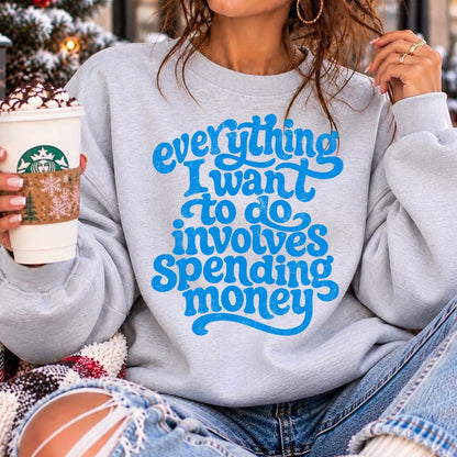 everything involves spending money screen print transfer