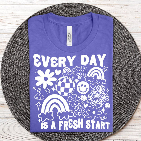 Every day is a fresh start screen print transfer