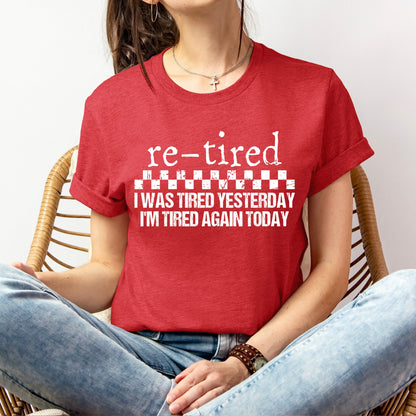 re-tired tired yesterday tired today screen print transfer•