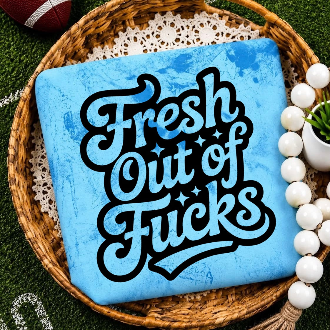 fresh out of fucks screen print transfer•