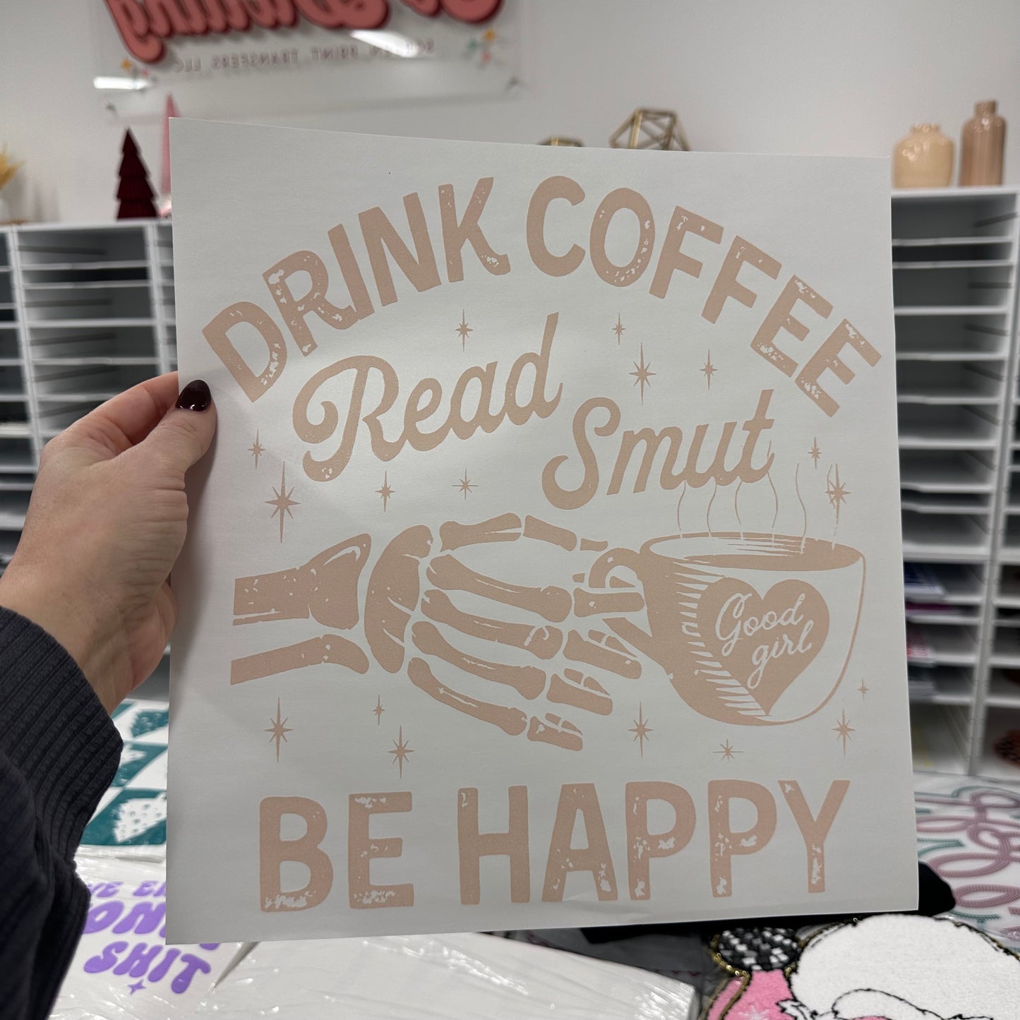 Drink Coffee Read Smut screen print transfer