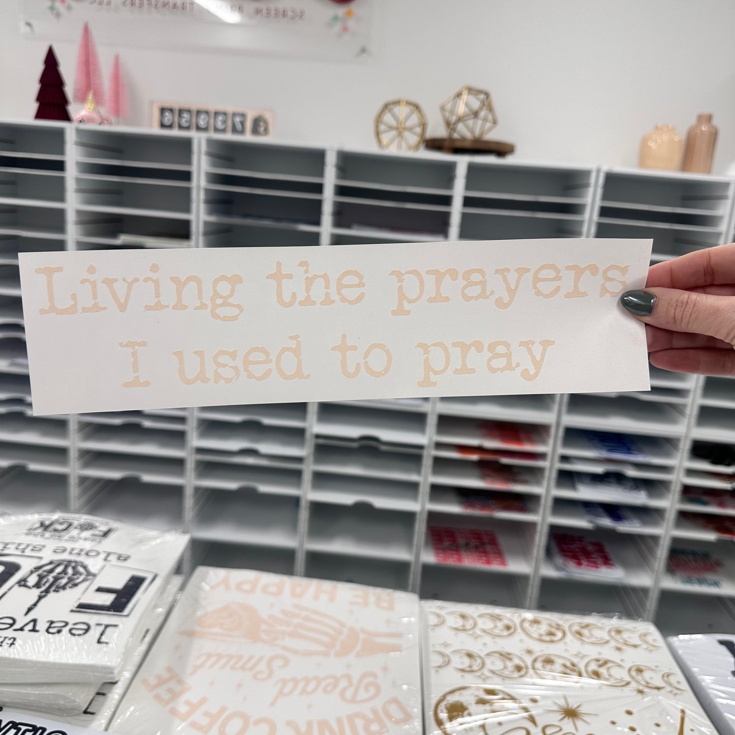 living the prayers I used to pray screen print transfer