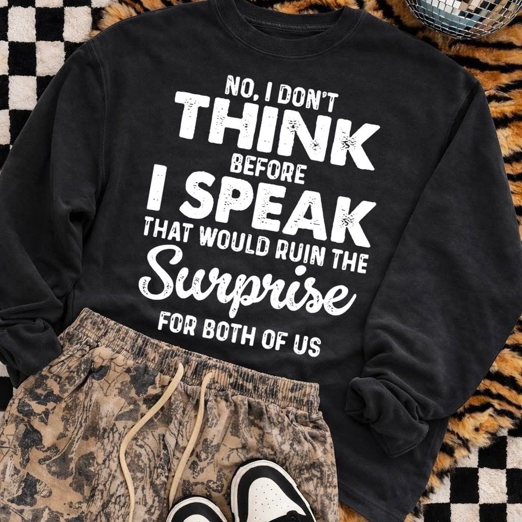 no I dont think before I speak screen print transfer