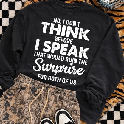 no I dont think before I speak screen print transfer