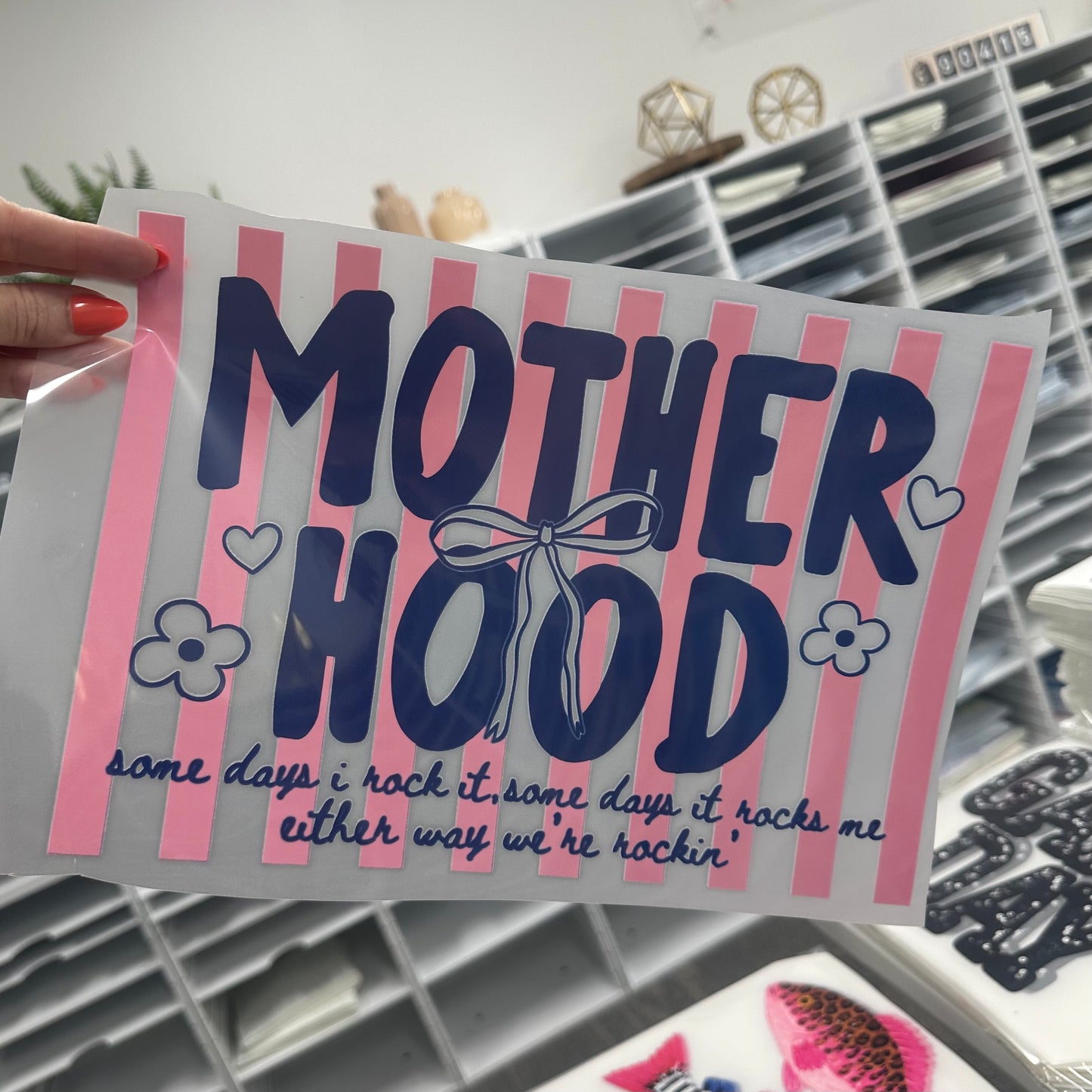 Motherhood some days I rock it clear film screen print