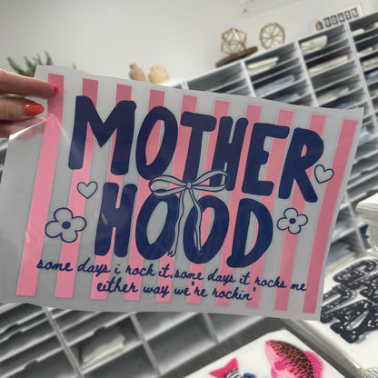 Motherhood some days I rock it clear film screen print