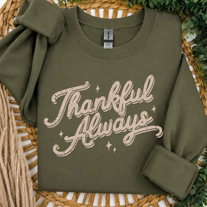 thankful always screen print transfer•