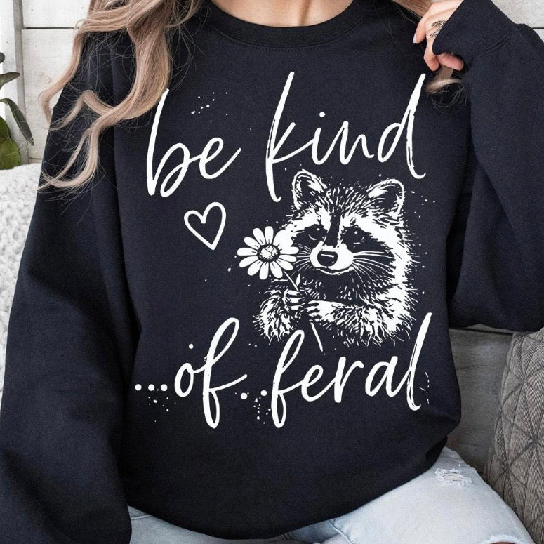 be kind of feral screen print transfer•