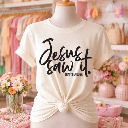 Jesus saw it. that's enough screen print transfer•