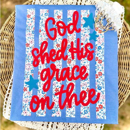 PRE-ORDER 7-10 business day God shed his grace on thee DTF