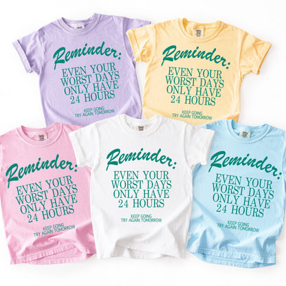 even your worst days only have 24 hours screen print transfer