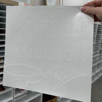 pour yourself a cup of ambition screen print transfer