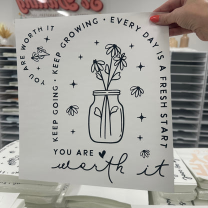 You are worth it screen print transfer•