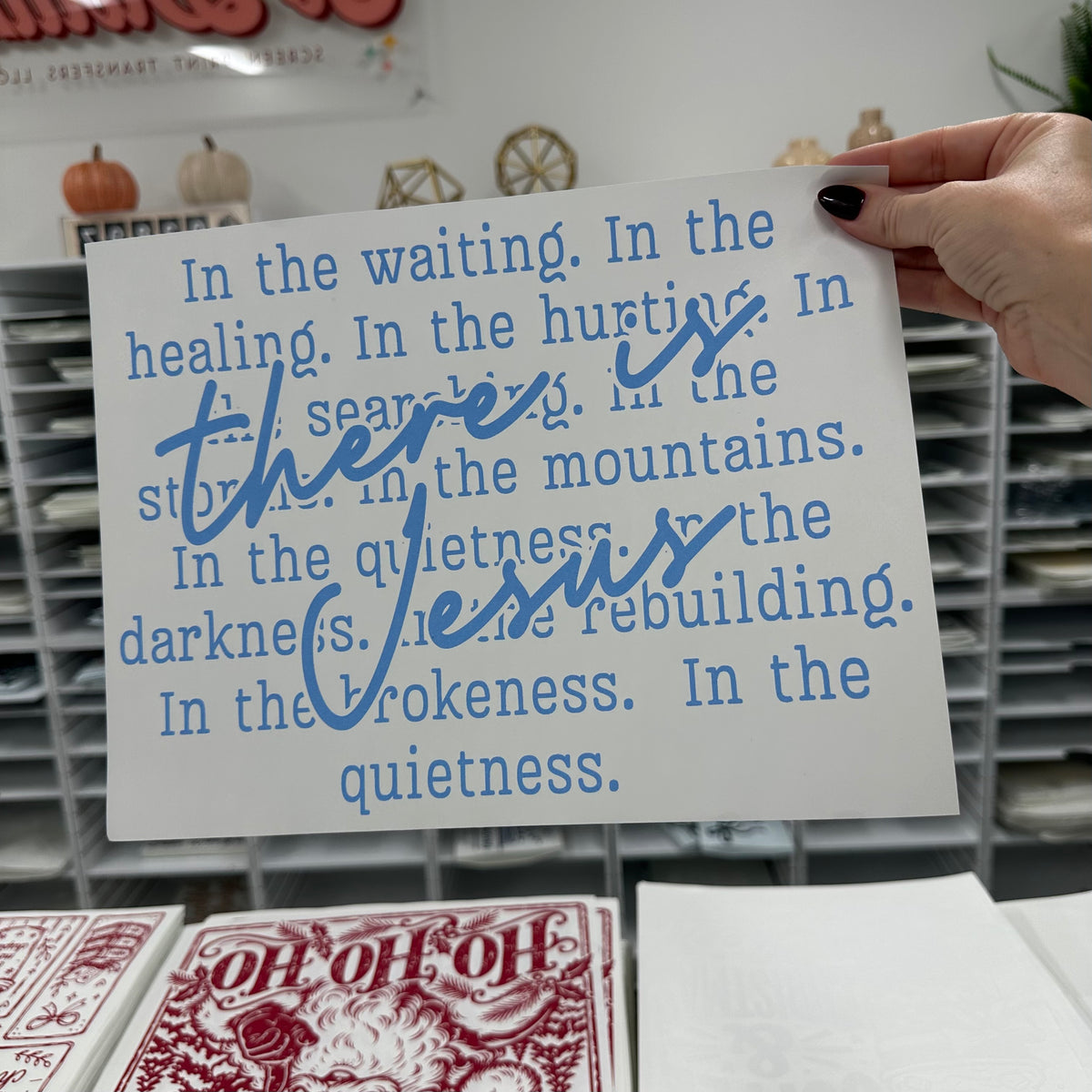 There is Jesus screen print transfer•