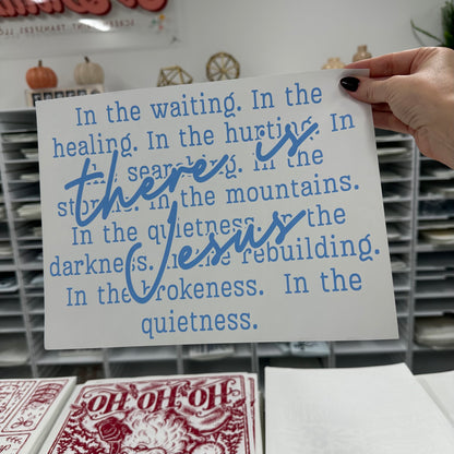 There is Jesus screen print transfer•
