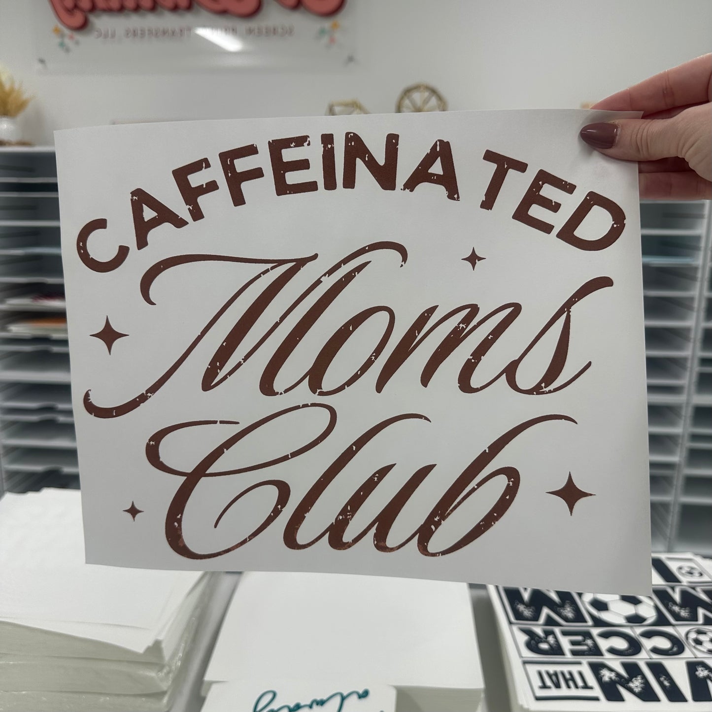 Caffeinated Moms Club screen print transfer