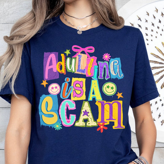 adulting is a scam clear film screen print