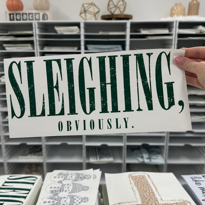 sleighing, obviously screen print transfer•