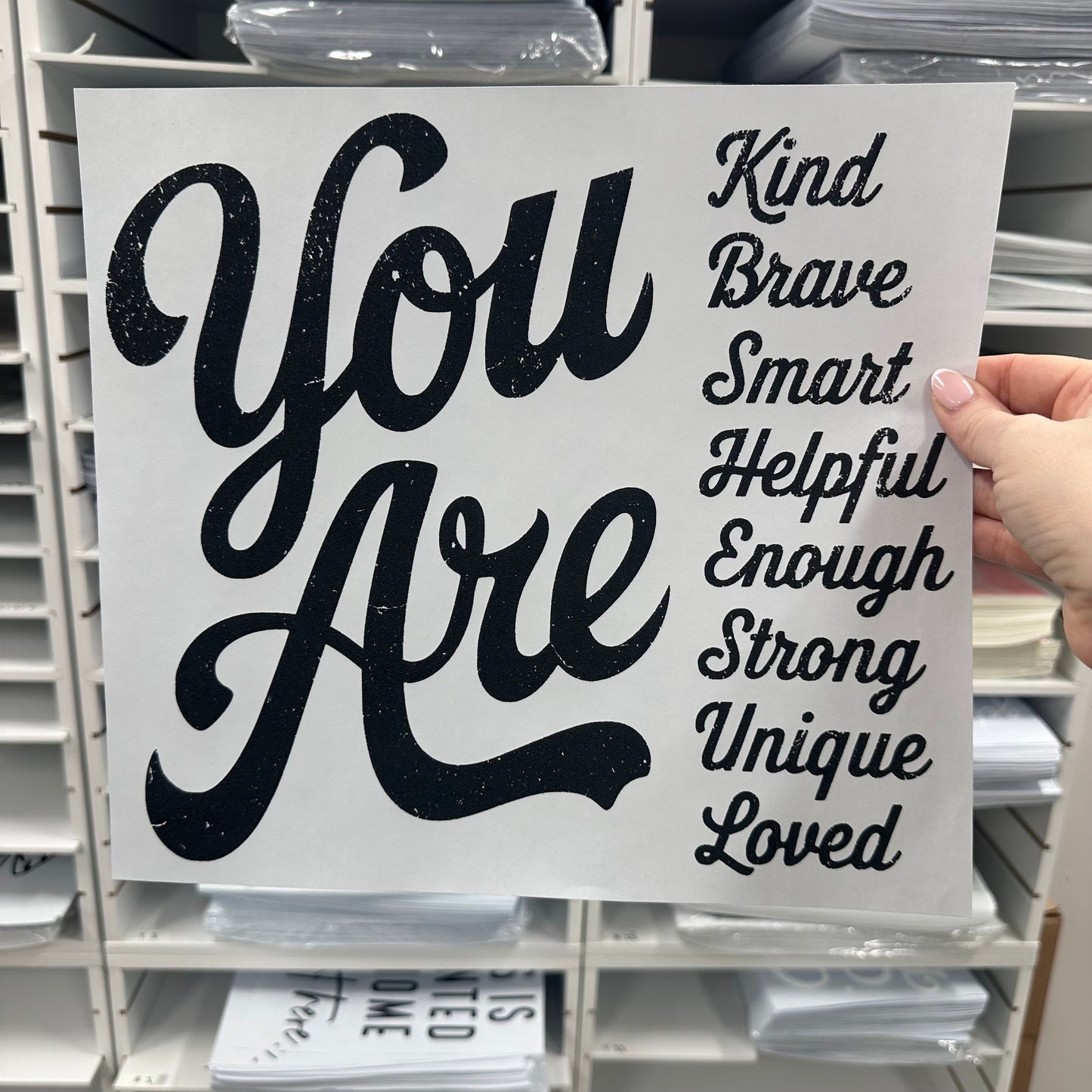 You Are affirmations screen print transfer