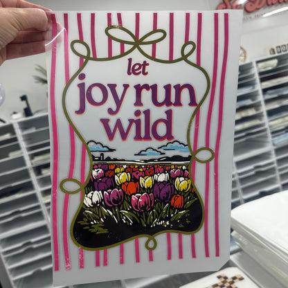 let joy run wild clear film screen print•