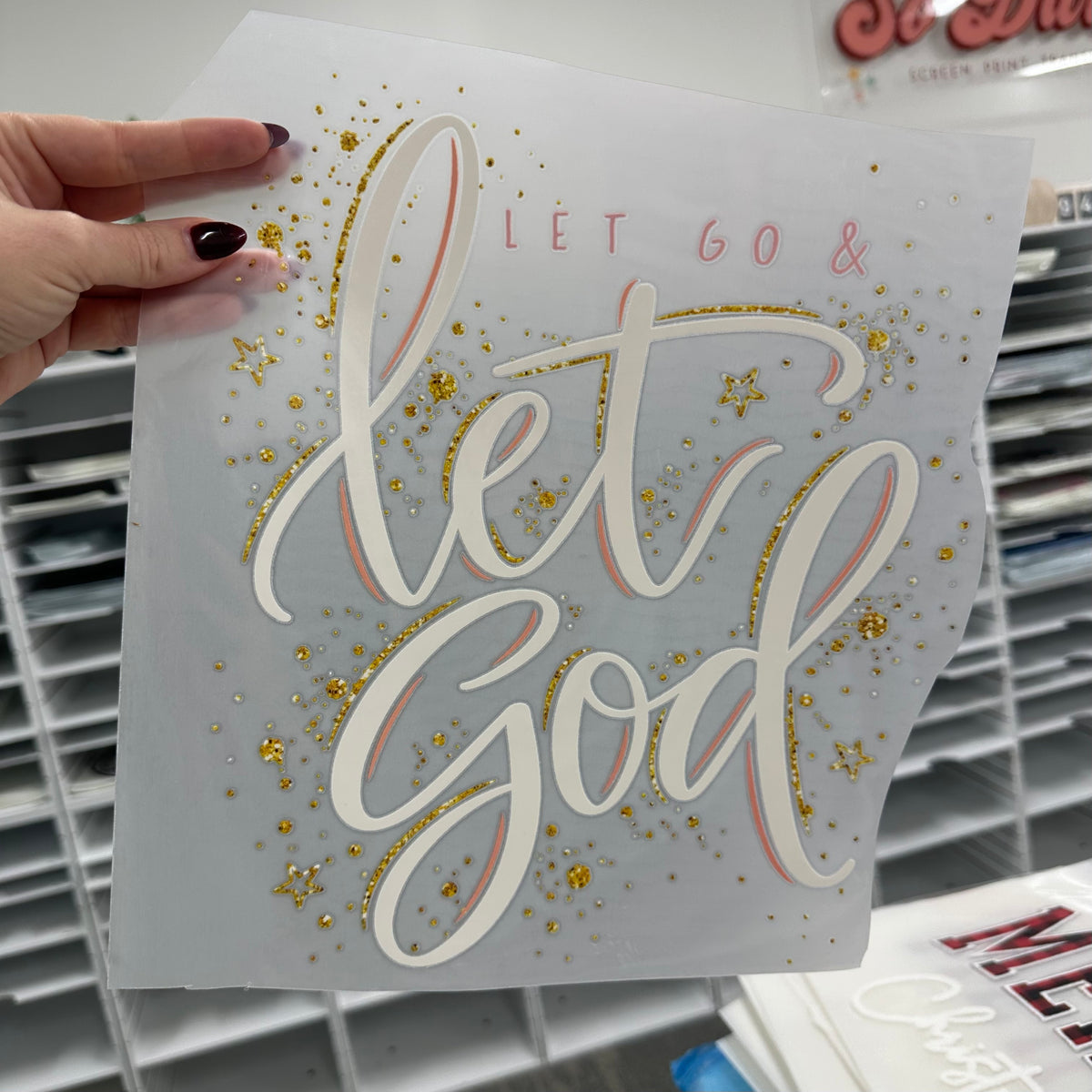 Let go & Let God clear film screen print