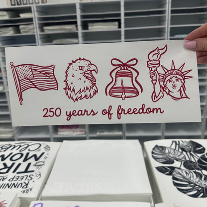 250 years of freedom screen print transfer