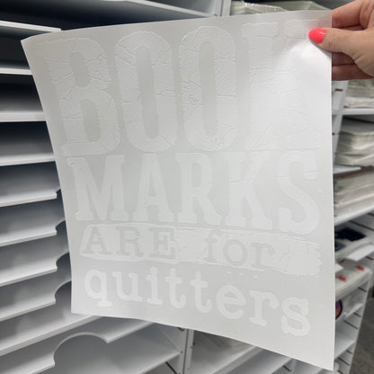 bookmarks are for quitters screen print transfer•