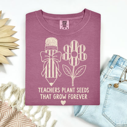 teachers plant seeds that grow forever screen print transfer•