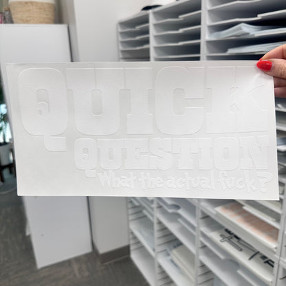 Quick question.. what the F? screen print transfer•