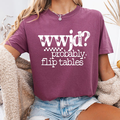 WWJD prob flip tables screen print transfer•