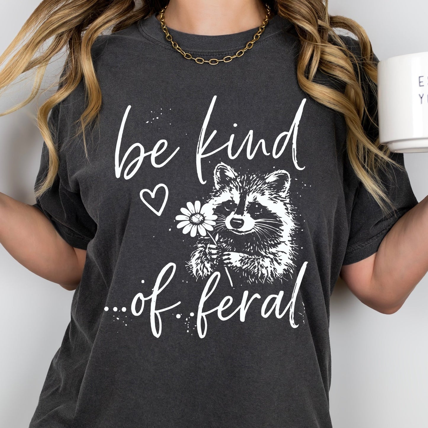 be kind of feral screen print transfer•