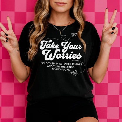 turn your worries into flying fucks screen print transfer