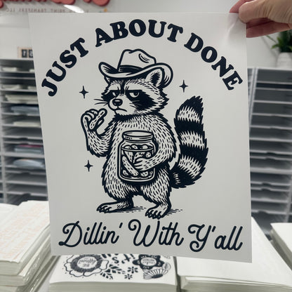 done dillin' with yall screen print transfer•