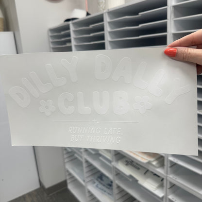dilly dally club white ink screen print transfer•