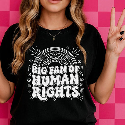 big fan of human rights screen print transfer