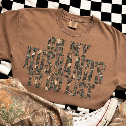 on my husbands to do list camo clear film screen print