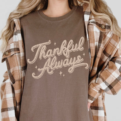 thankful always screen print transfer•