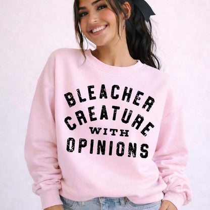 Bleacher creature with opinions screen print transfer•