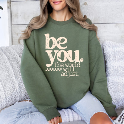 Be You the world will adjust screen print transfer•