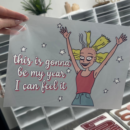 this is gonna be my year clear film screen print