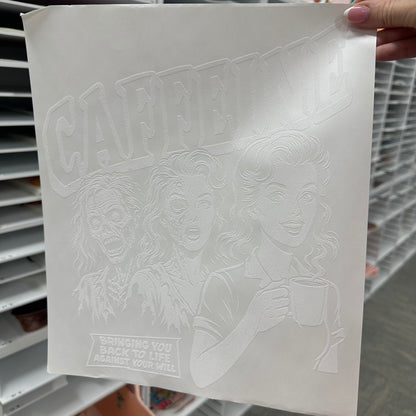 caffeine brings you back to life screen print transfer•