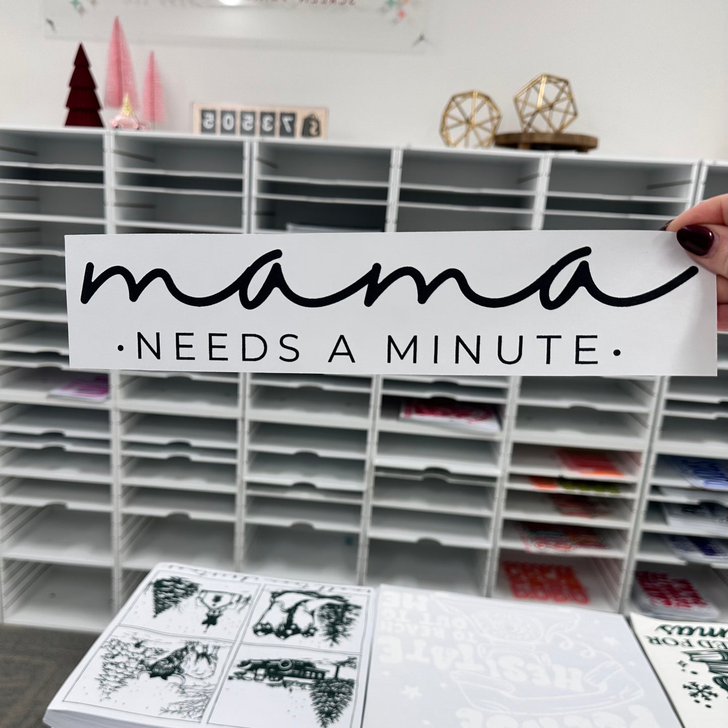 Mama needs a minute screen print transfer